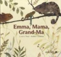 Kathrin Schrer - Lorenz Pauli - Emma, Mama, Grand-Ma