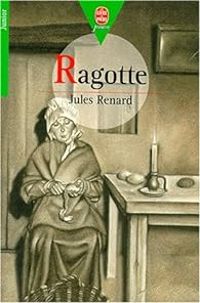 Jules Renard - Ragotte