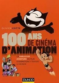 Olivier Cotte - 100 ans de cinéma d'animation