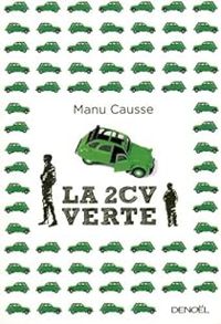 Manu Causse - La 2 CV verte