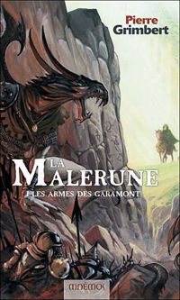 Couverture du livre Les Armes des Garamont - Pierre Grimbert