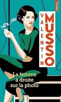 Couverture du livre La femme à droite sur la photo - Valentin Musso