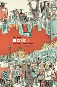 Couverture du livre Cités / lieux vides, rues passantes - Jens Harder