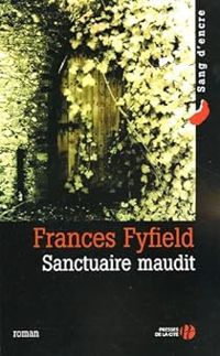 Couverture du livre Sanctuaire maudit - Frances Fyfield