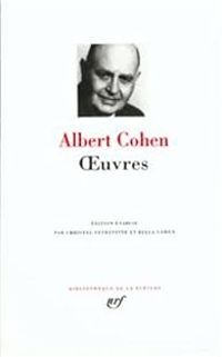 Albert Cohen - Oeuvres