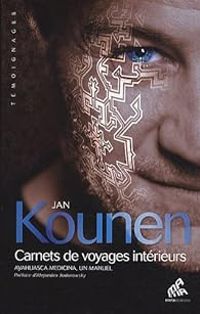 Jan Kounen - Carnets de voyages intérieurs