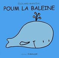 Edouard Manceau - Poum la baleine