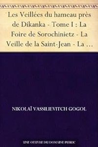 Nikolai Gogol - Les veillées du hameau près de Dikanka