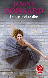 Couverture du livre Laisse-moi te dire - Janine Boissard