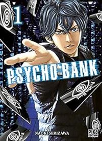 Couverture du livre Psycho bank - Naoki Serizawa