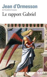 Couverture du livre Le rapport Gabriel - Jean D Ormesson