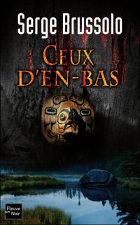 Serge Brussolo - Ceux d'en-bas