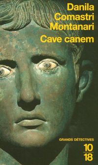 Couverture du livre CAVE CANEM - Danila Comastri Montanari