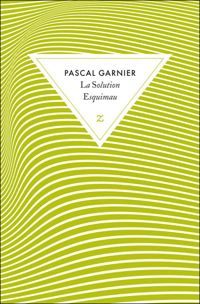 Couverture du livre La Solution Esquimau - Pascal Garnier