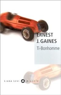 Ernest J Gaines - Ti-Bonhomme