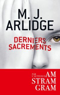 M J Arlidge - Derniers sacrements