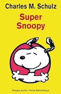 Charles Monroe Schulz - Super Snoopy