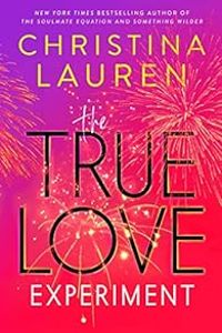 Christina Lauren - The True Love Experiment