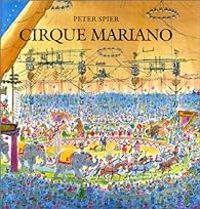 Peter Spier - Le Cirque Mariano