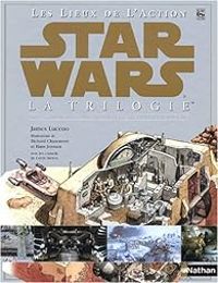 James Luceno - Star Wars, la trilogie : Les lieux de l'action