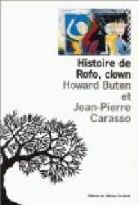 Howard Buten - Jean Pierre Carasso - Histoire de Rofo, clown