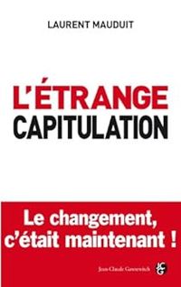 Laurent Mauduit - L'étrange capitulation