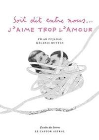 Pilar Pujadas - Melanie Rutten - Soit dit entre nous... J'aime trop l'amour