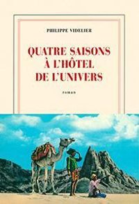 Philippe Videlier - Quatre saisons à l'Hôtel de l'Univers