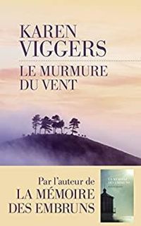 Karen Viggers - Le murmure du vent