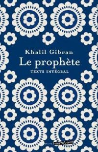 Khalil Gibran - Le prophète