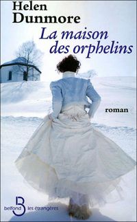 Helen Dunmore - La Maison des orphelins
