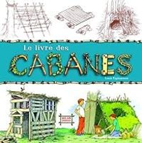 Louis Espinassous - Le livre des cabanes