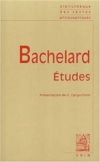 Gaston Bachelard - Etudes