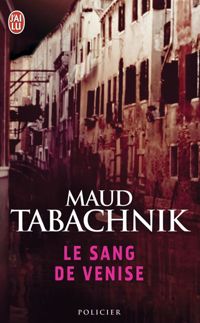 Maud Tabachnik - Le Sang de Venise