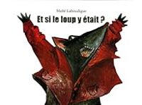 Maite Laboudigue - Et si le loup y était ?