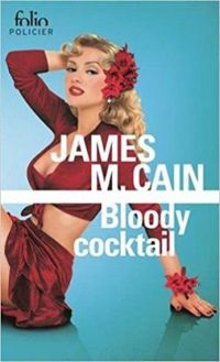 James M Cain - Bloody Cocktail