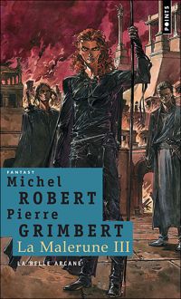 Michel Robert - Pierre Grimbert - La belle arcane