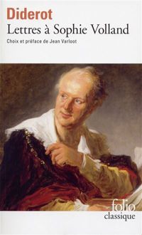 Couverture du livre Lettres à Sophie Volland - Denis Diderot