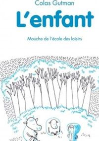 Couverture du livre L'enfant - Colas Gutman - Delphine Perret