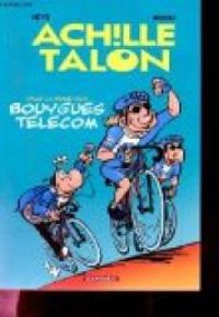 Pierre Veys - Achille talon, dans la roue des bouygues telecom