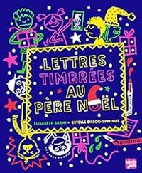 Elisabeth Brami - Lettres timbrées au Père Noël