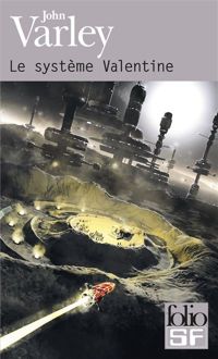 Couverture du livre Le système Valentine - John Varley