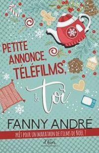 Couverture du livre Petite annonce, téléfilms & toi - Fanny Andre