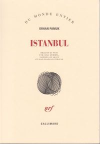 Orhan Pamuk - Istanbul: Souvenirs d'une ville