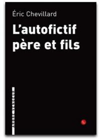 Ric Chevillard - L'autofictif père et fils : Journal 2009-2010