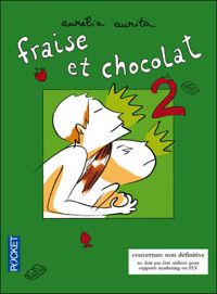 Couverture du livre Fraise et chocolat - Aurelia Aurita