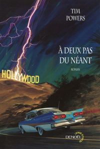 Couverture du livre À deux pas du néant - Tim Powers