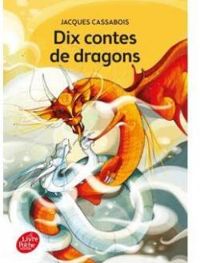 Jacques Cassabois - Dix contes de dragons