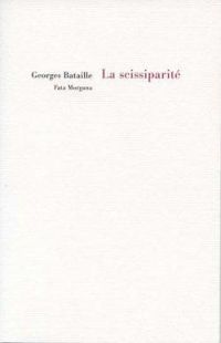 Couverture du livre La scissiparité - Georges Bataille