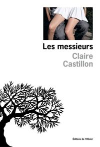 Couverture du livre Les Messieurs - Claire Castillon